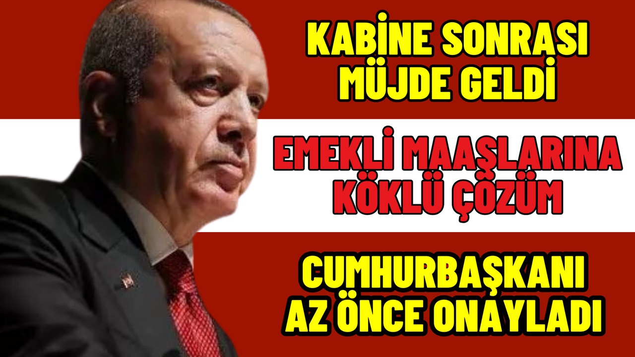 SSK ve Bağ-Kur Emekli Maaşlarına "KÖK"LÜ Zam Çözümü! Cumhurbaşkanı Onayladı