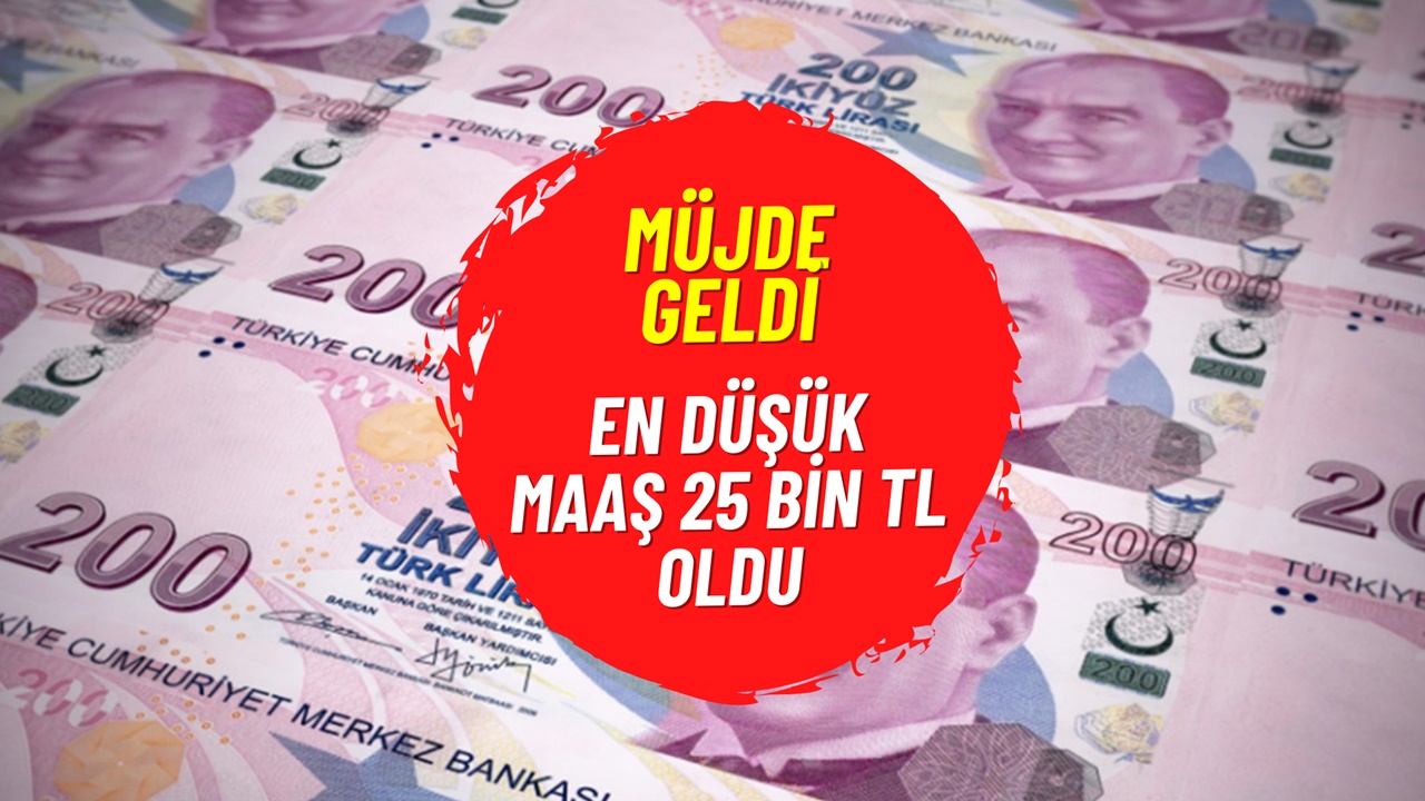 En düşük maaş 25.000 TL oldu! Yeni zam açıklandı