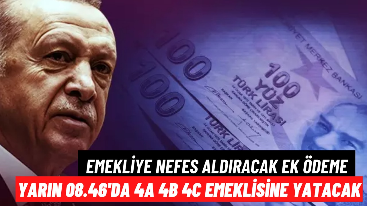 Emekliye Nefes Aldıracak Ek Ödeme! Yarın 08.46'da 4A 4B 4C Emeklisine Yatacak