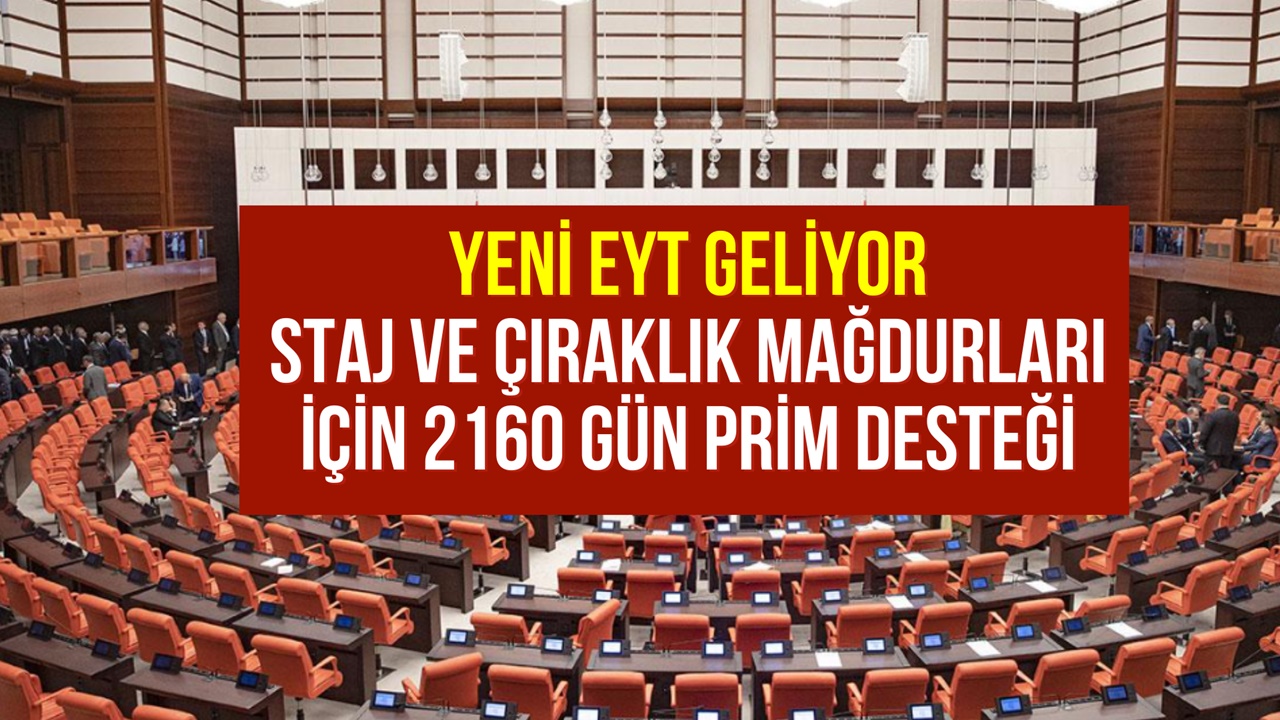 Staj ve Çıraklık Mağdurlarına EYT Müjdesi! 2160 Gün Prim Desteği Geldi