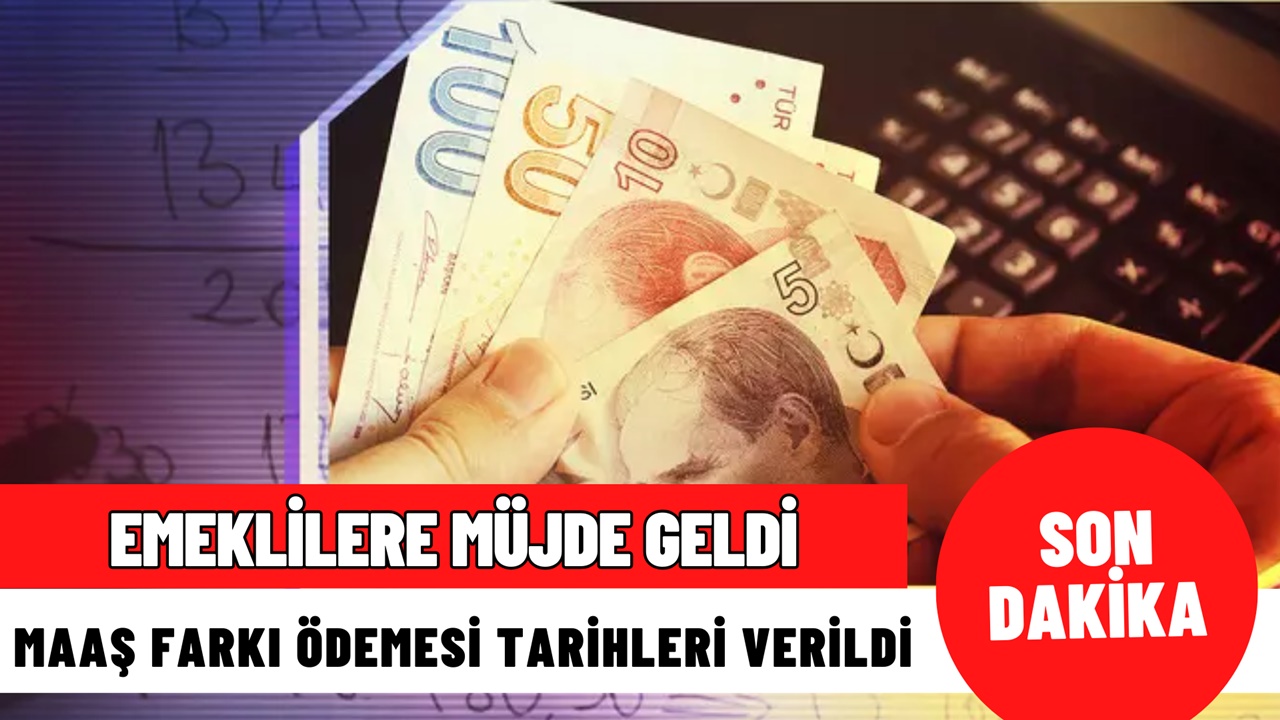 Emekliye Müjde! Zamlı Maaşlar ve Maaş Farkı Ödemesi İçin Tarih Verildi