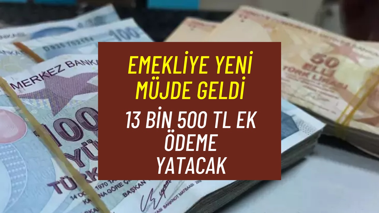 Emekliye 13 Bin 500 TL Ek Ödeme! 25-26-27 Ocak'ta Tahsis Numarası Sonuna Göre Yatacak