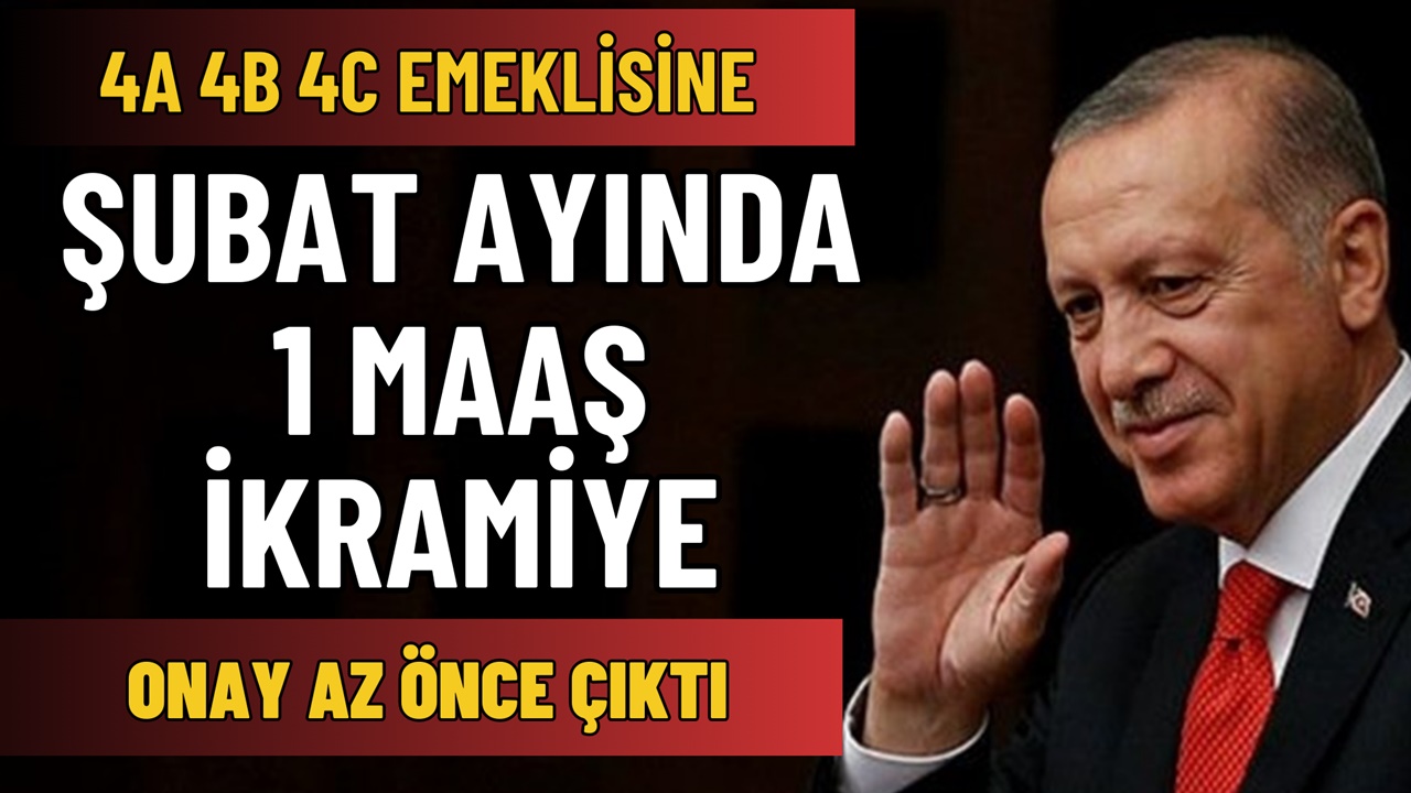 4A 4B 4C Emeklisine Şubat Ayında 1 Maaş İkramiye Onaylandı