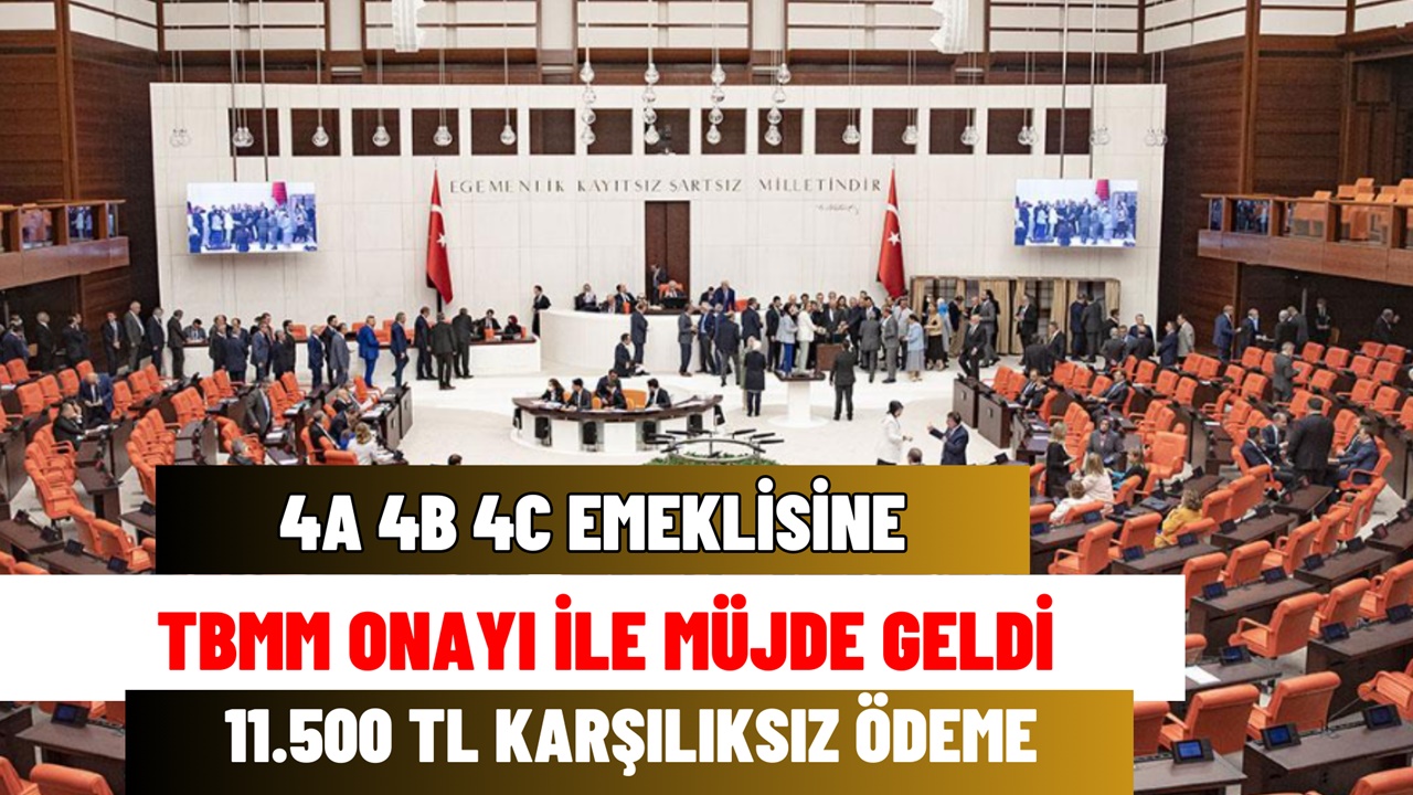 4A 4B 4C Emeklisine Meclis Kararı ile 11.500 TL Ek Ödeme Yatacak