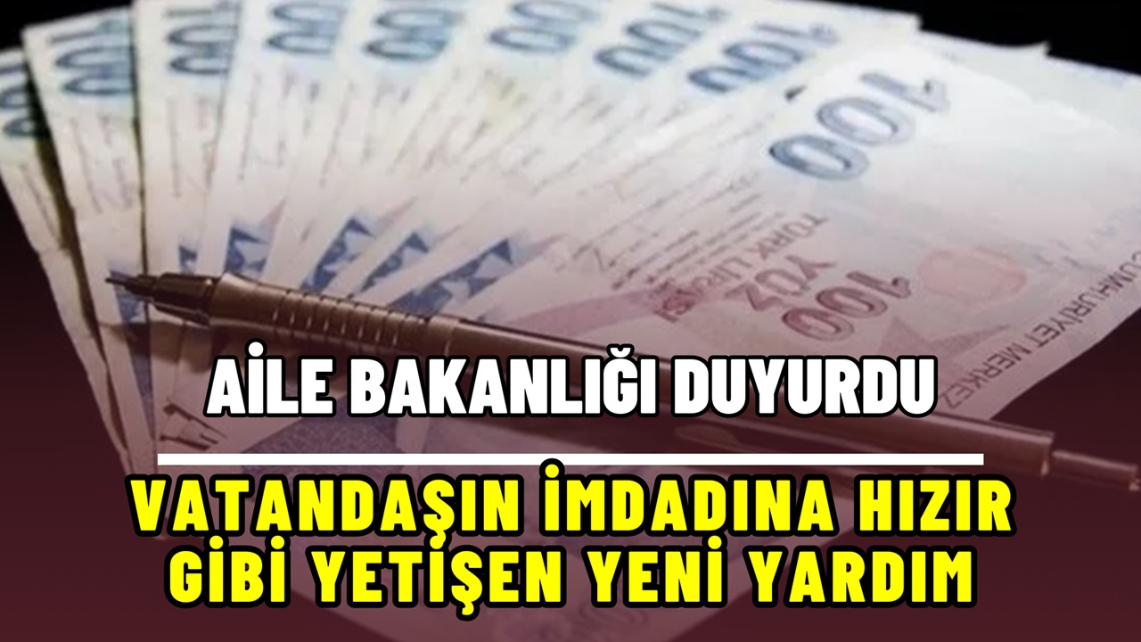 Hane Başına 11.324 TL Devlet Desteği TEK ŞARTLA Verilecek! Aile Bakanlığı 2024 Yılı Sosyal Yardımları Hızır Gibi Yetişti