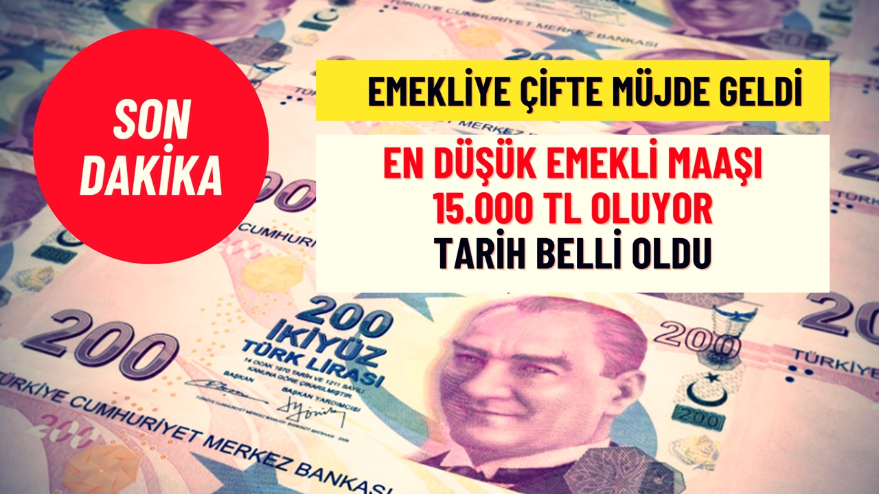 En Düşük Emekli Maaşı 15.000 TL Oluyor! Emekliye ÇİFTE Müjde Az Evvel Geldi