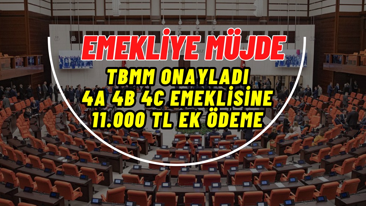 Meclis Onayladı! 15.2 Milyon Emekliye 11.000 TL Ek Ödeme Yatacak