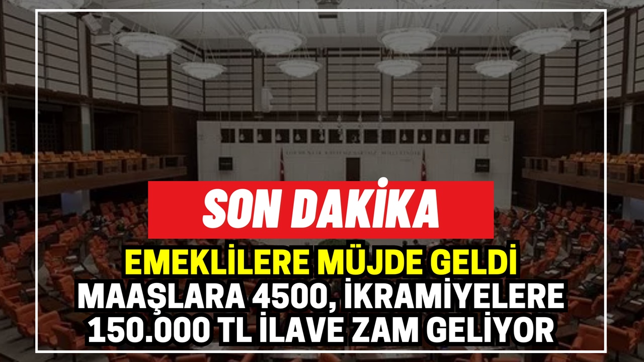 3600 Ek Gösterge ile Emeklilere Müjde: Maaşlara 4.500 TL Ek Zam, 150.000 TL İkramiye Zammı