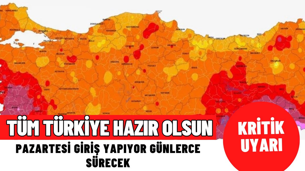 DİKKAT Son Uyarı! Tüm Türkiye TETİKTE Olsun: Pazartesi Giriş Yapacak, Günlerce Sürecek