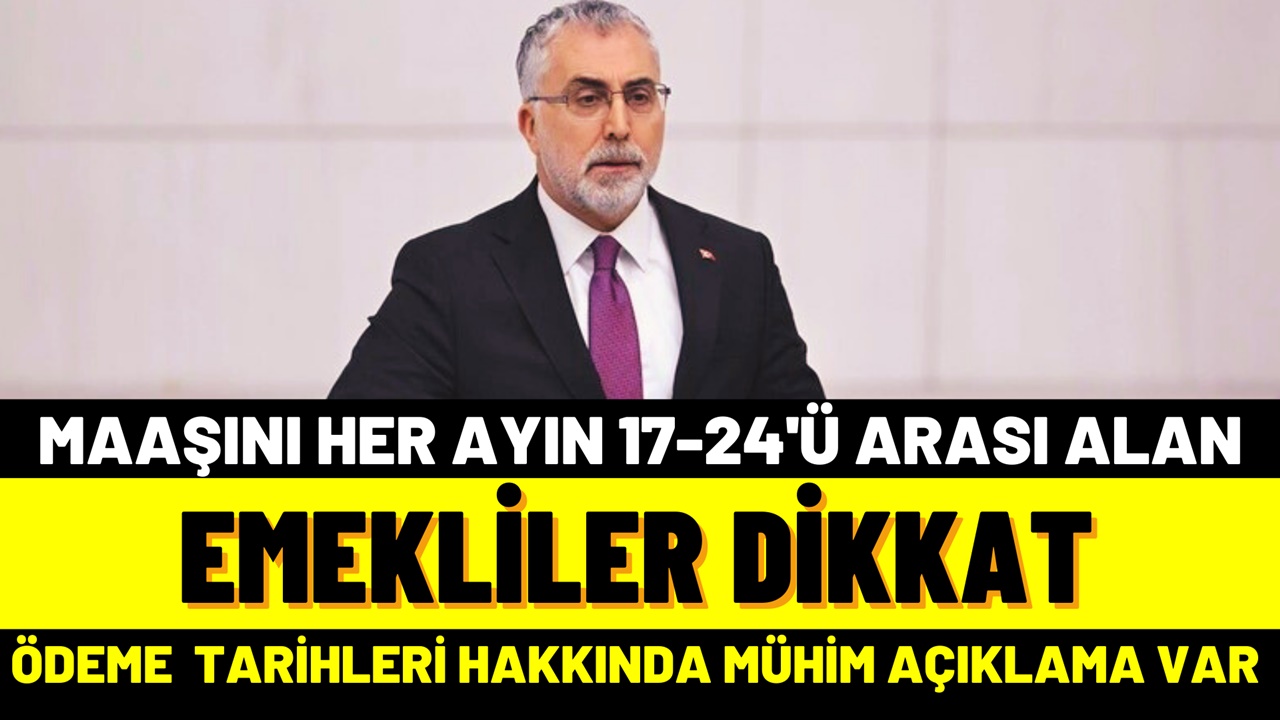 SSK ve BAĞ-KUR Emekli Maaşını Her Ayın 17-24'ü Arası Alanlar Dikkat! Ödeme Tarihleri Hakkında Mühim Açıklama Geldi