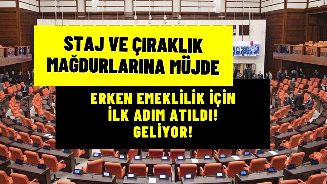 Staj ve Çıraklık Mağdurlarına Müjde! ERKEN EMEKLİLİK Tarihi Verildi