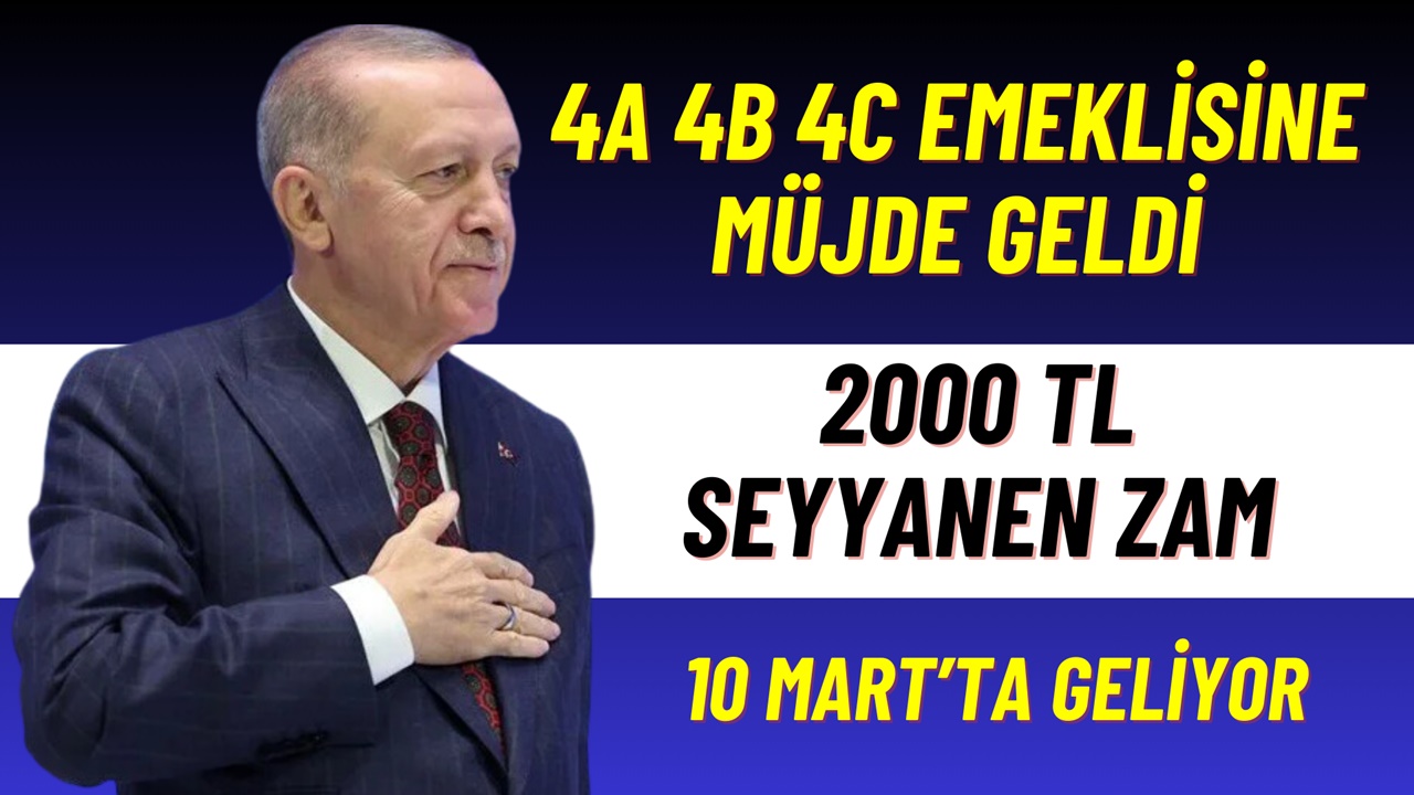 4A 4B 4C Emeklisine 2000 TL SEYYANEN ZAM Tarihi Açıklandı