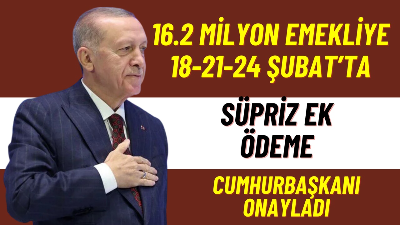 16.2 Milyon Emekliyi Sevindirecek Haber: 18-21-24 Şubat'ta SÜRPRİZ Ek Ödeme Geliyor