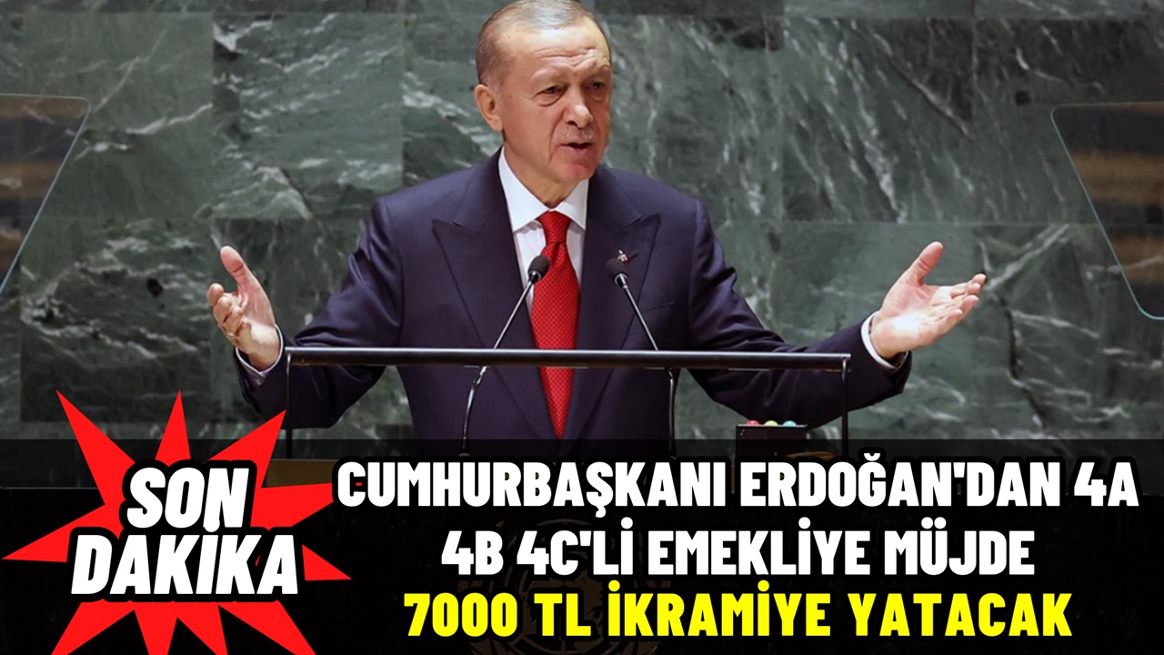 Cumhurbaşkanı Erdoğan'dan 4A 4B 4C'li Emekliye Müjde: Tek Seferlik 7000 TL İkramiye