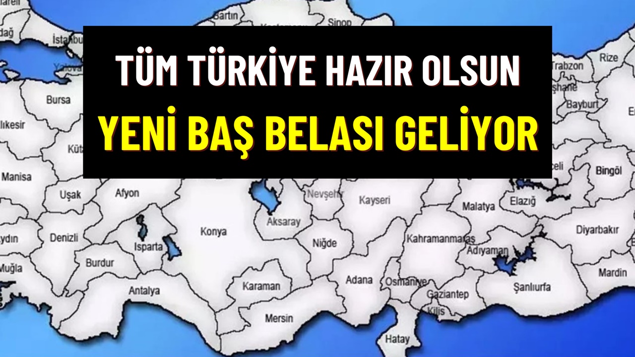 Türkiye'nin Yeni BAŞ BELASI Yola Çıktı, Geliyor! Meteoroloji Tarih Verdi