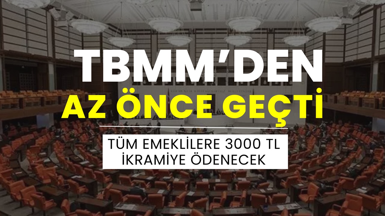 TBMM’den Geçti! Tüm Emeklilere 3000 TL İkramiye Ödenecek