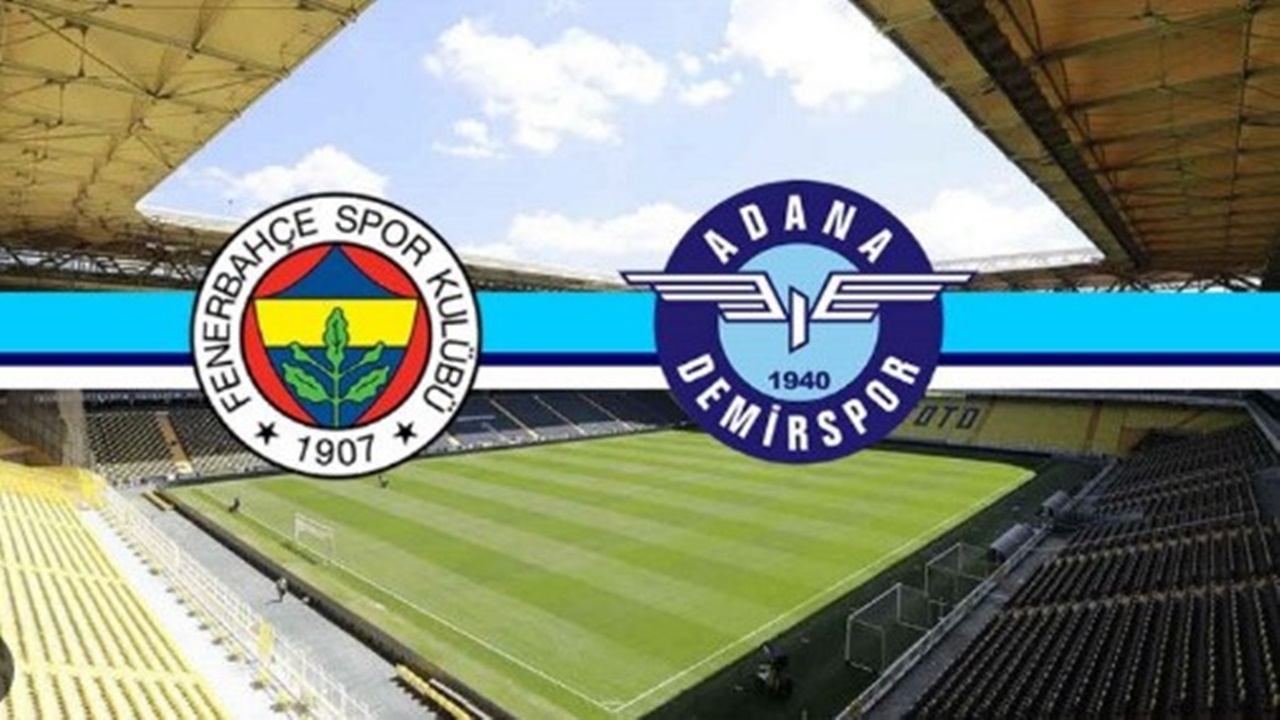 Süper Lig Fenerbahçe Adana Demirspor muhtemel 11’ler