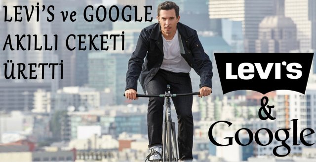 Google ve Levi’s ortaklığı ile akıllı ceket satışa çıkıyor