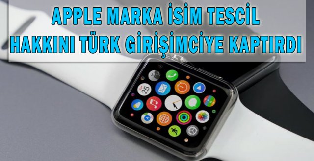 Apple’ın marka tescil ismi Türk girişimcide