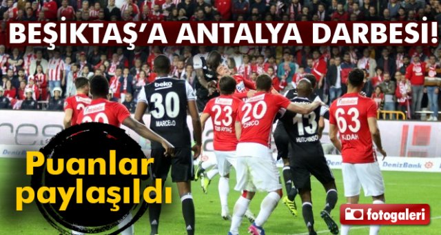 Beşiktaş'a Antalya darbesi!