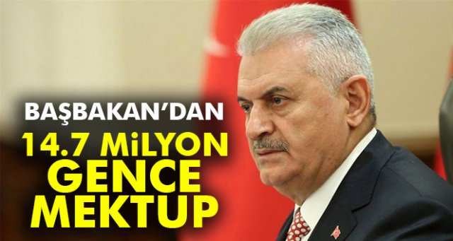 Başbakan Yıldırım'dan 14.7 milyon gence mektup