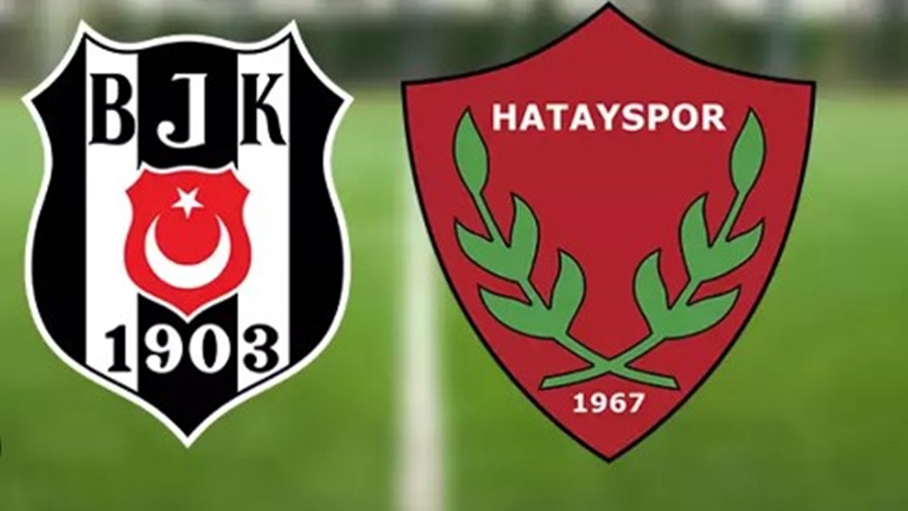 Süper Lig Beşiktaş Hatayspor muhtemel 11