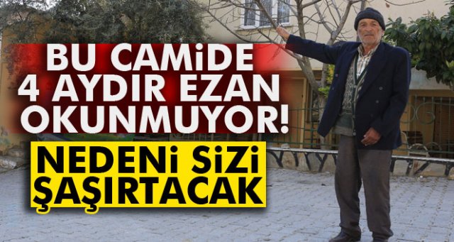 Bu camide 4 aydır ezan okunmuyor