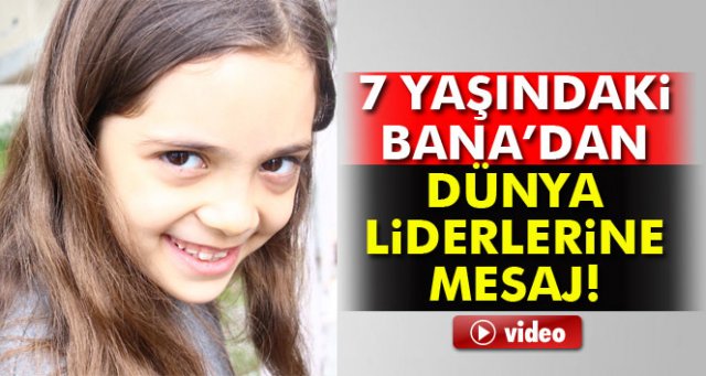 7 yaşındaki Bana’dan dünya liderlerine mesaj: 'Bu savaşı durdurun'