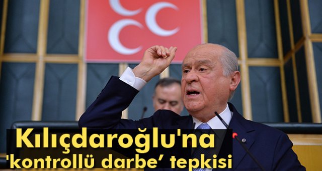 Bahçeli'den Kılıçdaroğlu'na 'kontrollü darbe’ tepkisi