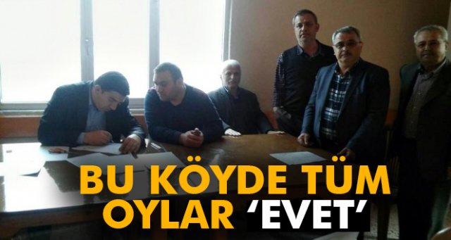 Bu köyde tüm oylar evet çıktı