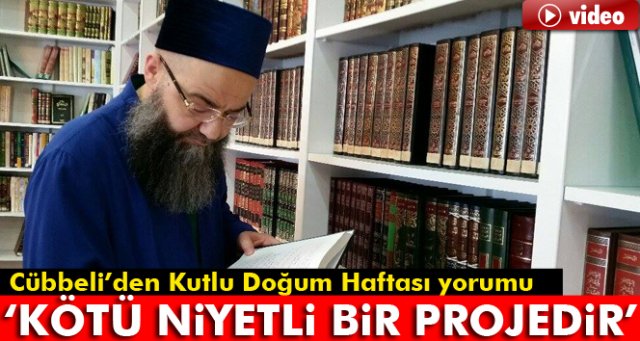 Cübbeli Ahmet Hoca'dan Kutlu Doğum Haftası yorumu