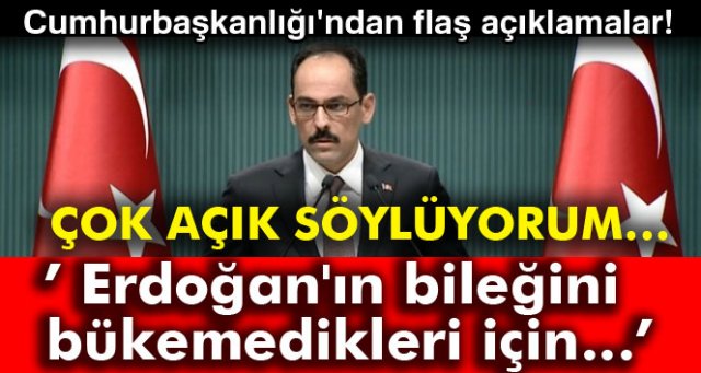 İbrahim Kalın'dan flaş açıklamalar: Çok açık söyleyeyim...