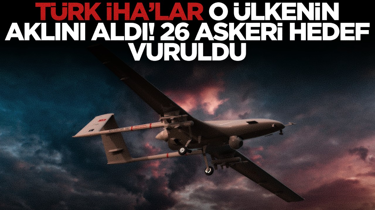 Türk İHA’lar o ülkeyi dağıttı; Onlarca hedef vuruldu