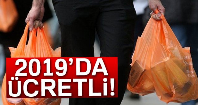 Naylon poşet 2019'da ücretli!