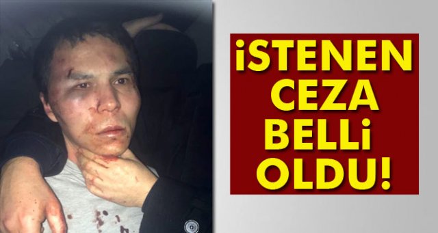 Reina saldırganına istenen ceza belli oldu!