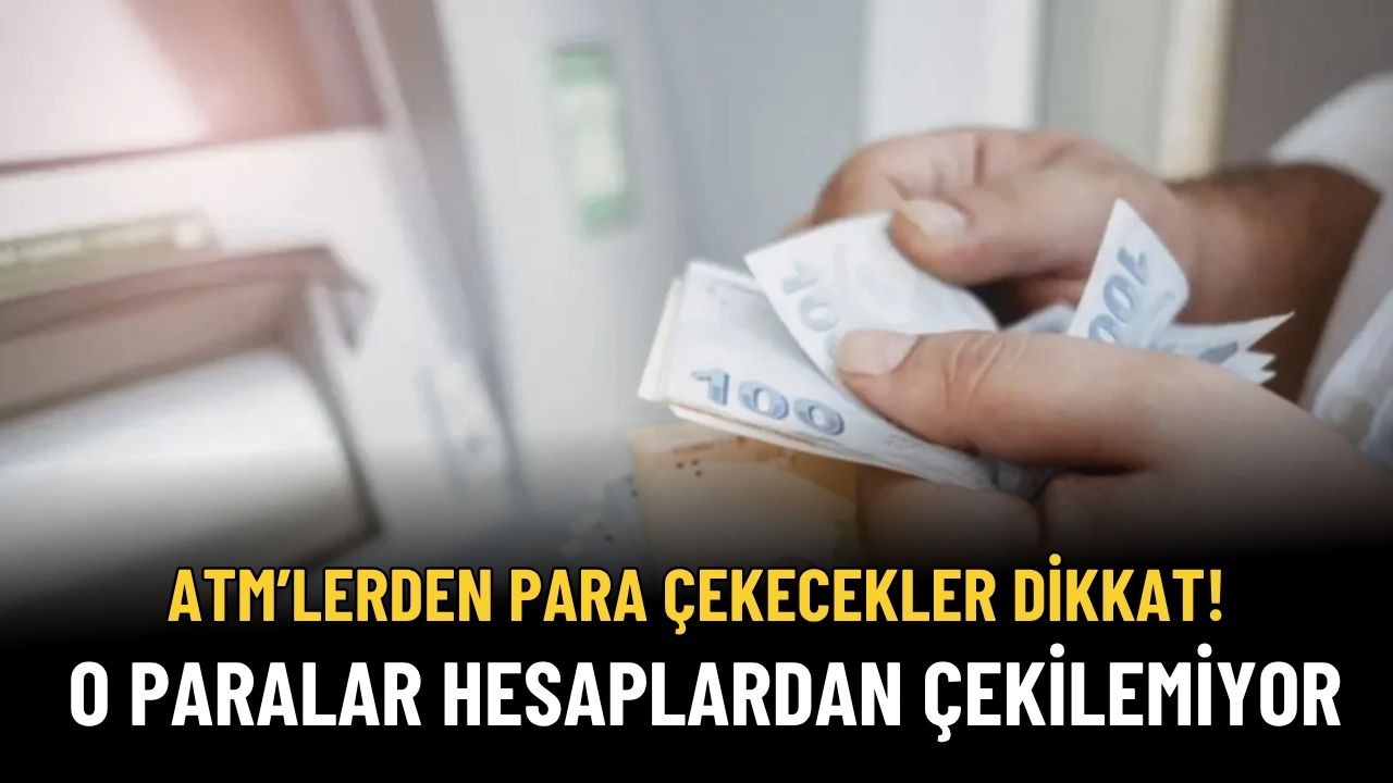 ATM'den Para Çekenler Dikkat: Hesapta Kalan Paralar Çekilemiyor
