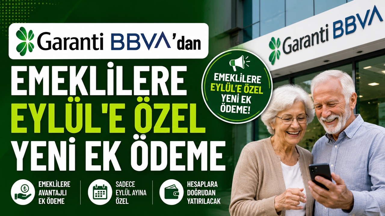 Garanti BBVA’dan emeklilere Eylül'e özel yeni ek ödeme