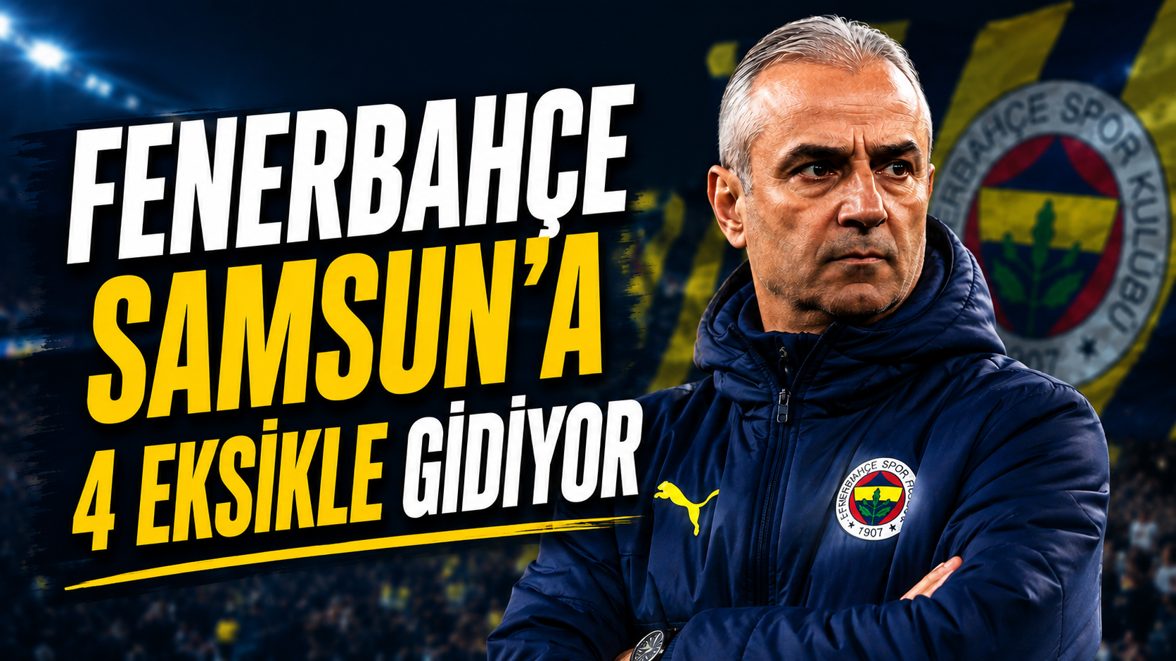 Fenerbahçe Samsun'a 4 eksikle gidiyor