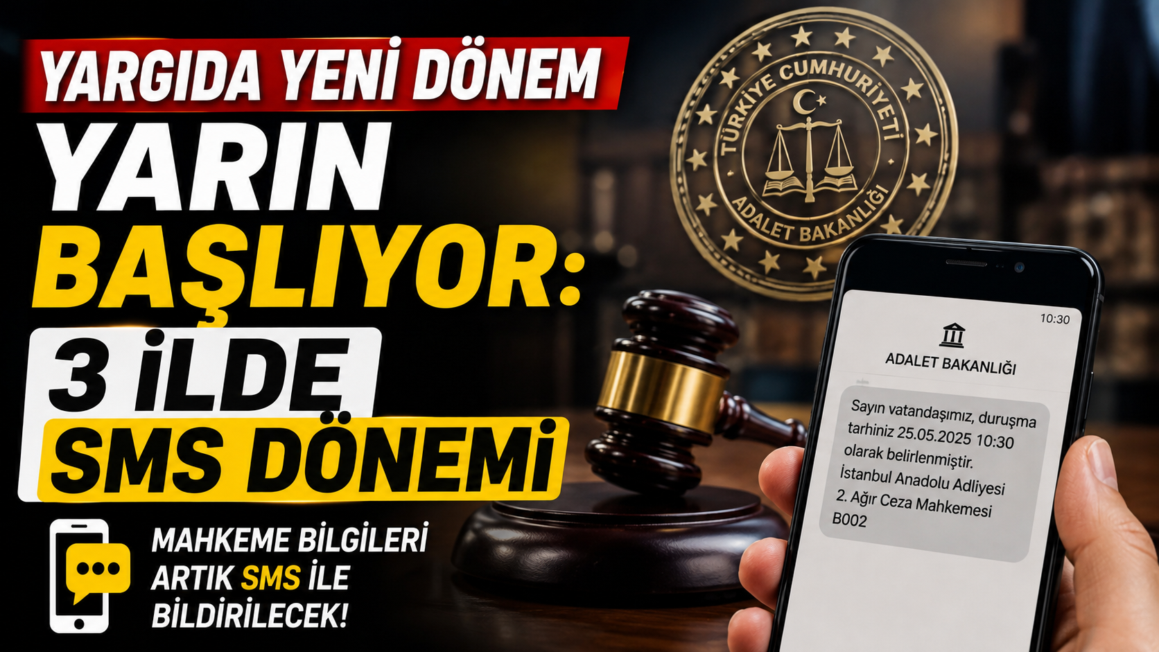 Yargıda yeni dönem yarın başlıyor: 3 ilde SMS dönemi