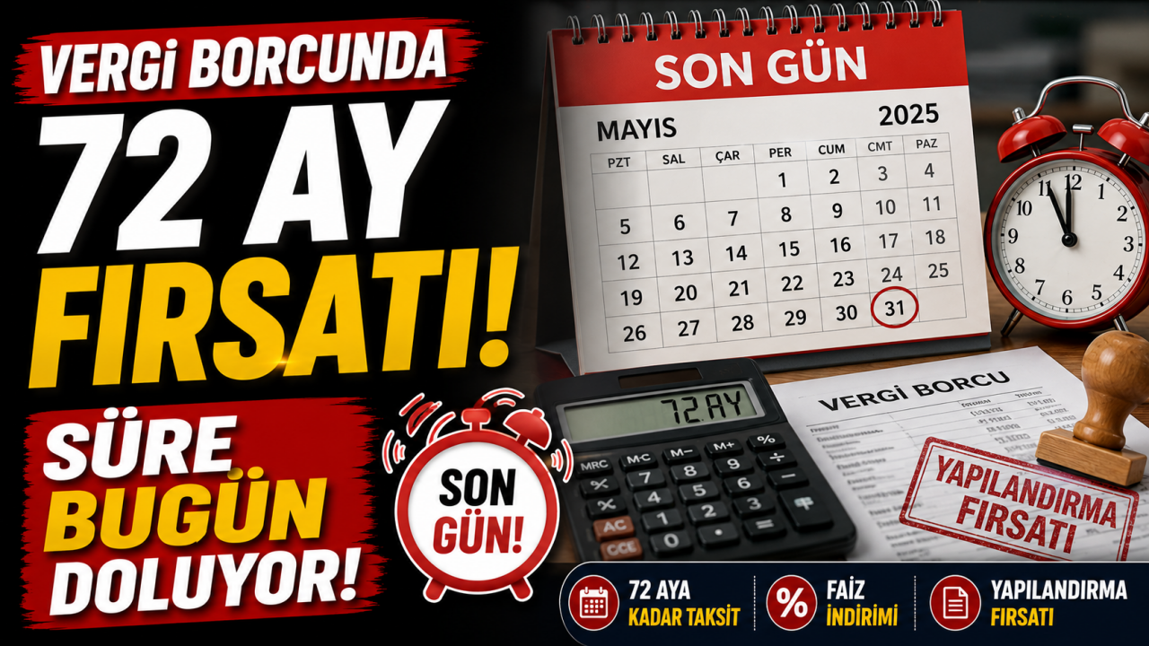 Vergi borcunda 72 ay fırsatı: Süre bugün doluyor