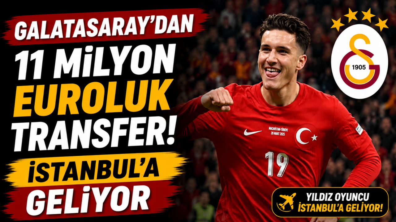 Galatasaray’dan 11 milyon euroluk transfer: İstanbul’a geliyor