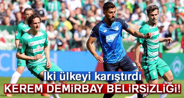 Kerem Demirbay belirsizliği!