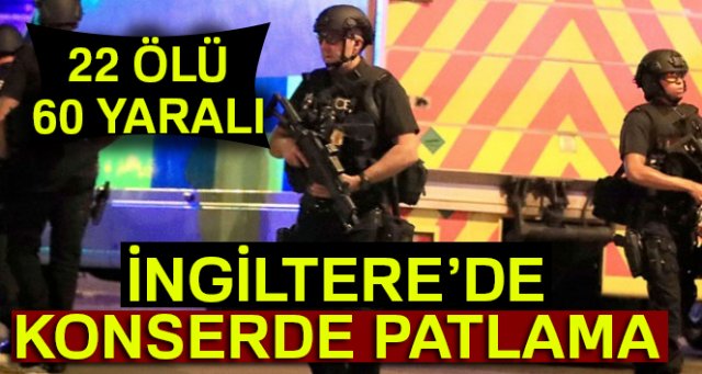 İngiltere’de konserde patlama: 22 ölü, 60 yaralı