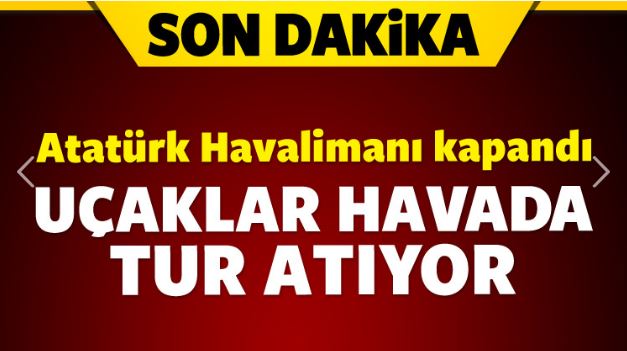 Atatürk Havalimanı'nda son durum! İptal edilen seferler