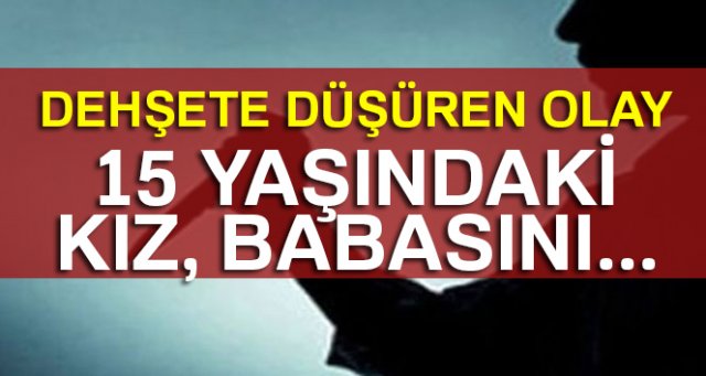 Bayraklı'da 15 yaşındaki kız babasını bıçaklayarak öldürdü