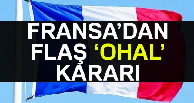 Fransa’dan OHAL’i uzatma kararı