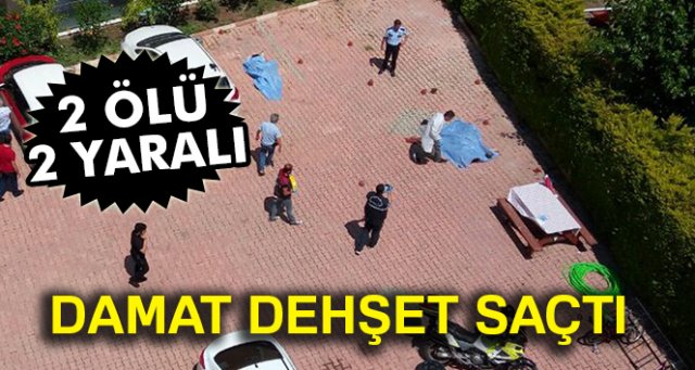 Antalya’da damat cinneti: 2 ölü, 2 yaralı