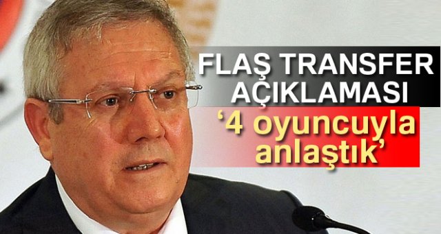 Aziz Yıldırım'dan flaş transfer açıklaması