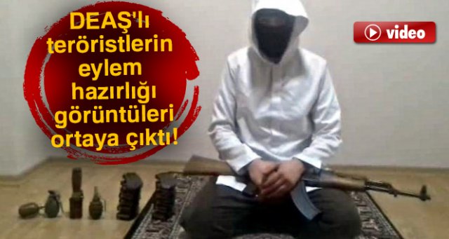 DEAŞ'lı teröristlerin eylem hazırlığı görüntüleri ortaya çıktı