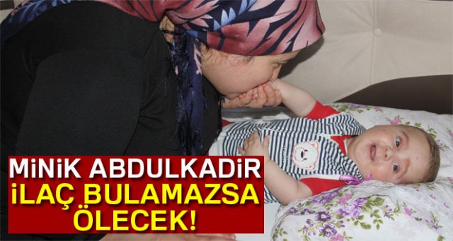 SMA hastası minik Abdulkadir ilaç bulamazsa ağabeyi gibi ölecek